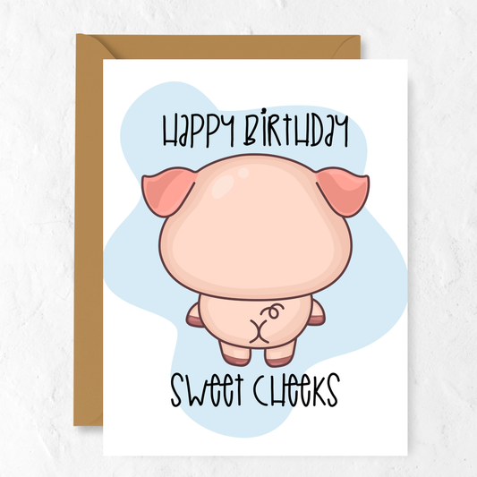 Happy Birthday Sweet Cheeks | Greeting Card