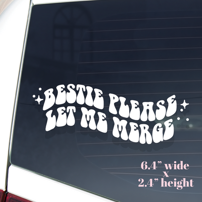 Bestie Please Let Me Merge | Decal