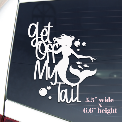 Get Of My Tail | Decal