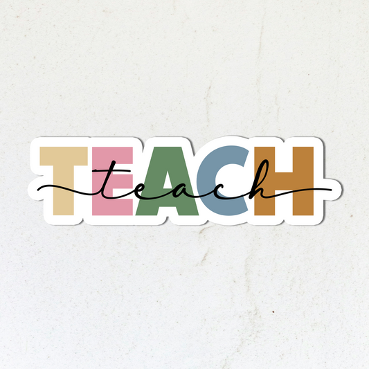 Teach | Vinyl Sticker