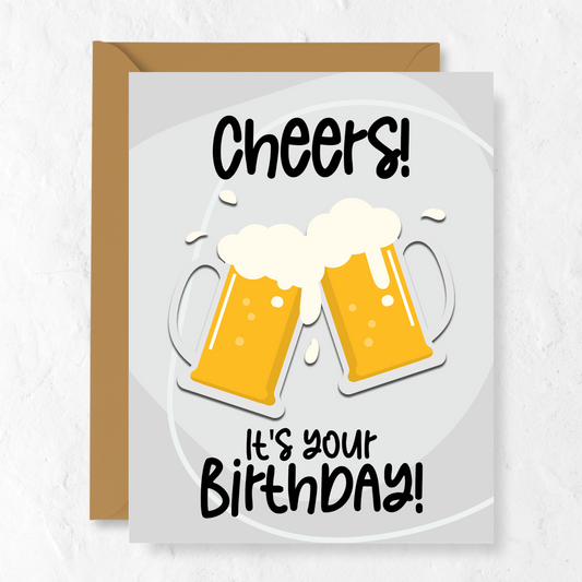 Cheers! It's Your Birthday | Greeting Card