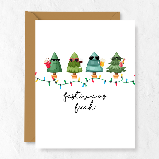 Festive As Fuck | Greeting Card